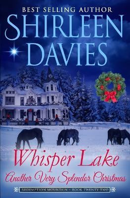 Whisper Lake, Another Very Splendor Christmas(English, Paperback, Davies Shirleen)