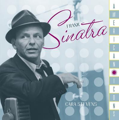 American Icons: Frank Sinatra(English, Hardcover, Stonesong Press)