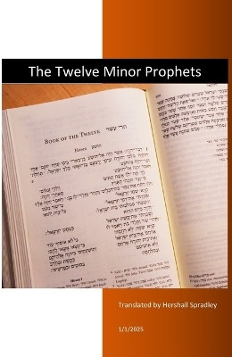 The Twelve Minor Prophets(English, Paperback, Spradley Hershall)