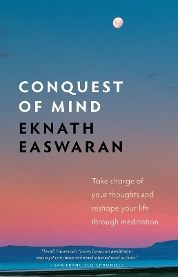 Conquest of Mind(English, Paperback, Easwaran Eknath)
