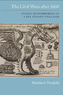 The Civil Wars after 1660(English, Hardcover, Neufeld Matthew)