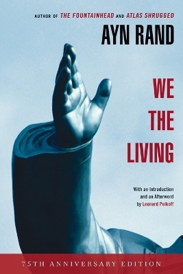 We the Living (75th-Anniversary Deluxe Edition)(English, Paperback, Rand Ayn)