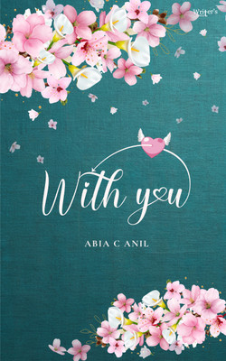 WITH YOU(Paperback, ABIA C ANIL)