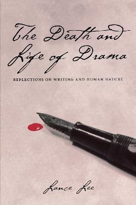 The Death and Life of Drama(English, Paperback, Lee Lance)