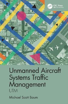 Unmanned Aircraft Systems Traffic Management(English, Hardcover, Baum Michael Scott)
