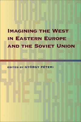 Imagining the West in Eastern Europe and the Soviet Union(English, Paperback, unknown)