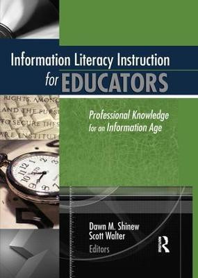 Information Literacy Instruction for Educators(English, Paperback, Walter Scott)