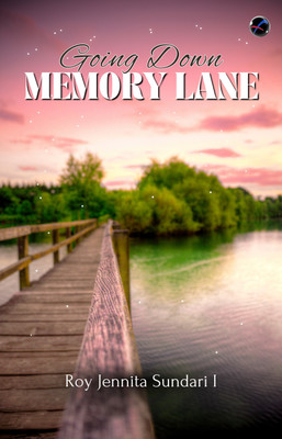 Going Down Memory Lane(Paperback, Roy Jennita Sundari I)