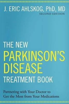 The New Parkinson's Disease Treatment Book(English, Hardcover, Ahlskog, Ph.D., M.D. J. Eric)