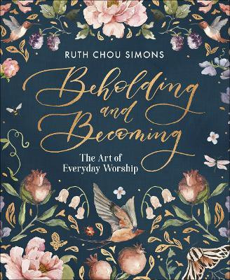 Beholding and Becoming(English, Hardcover, Simons Ruth Chou)