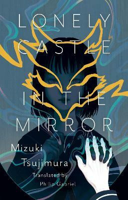 Lonely Castle In The Mirror(English, Hardcover, Tsujimura Mizuki)