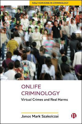 Onlife Criminology(English, Hardcover, Szakolczai Janos Mark)
