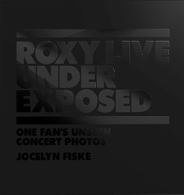 Roxy Live: Under Exposed(English, Hardcover, Fiske Jocelyn)