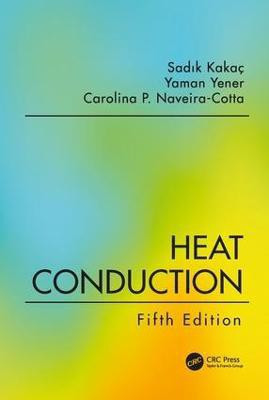 Heat Conduction, Fifth Edition(English, Hardcover, Kakac Sadik)