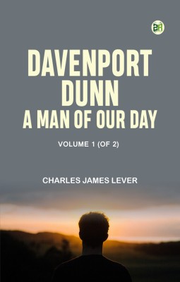 Davenport Dunn, a Man of Our Day. Volume 1 (of 2)(Paperback, Charles James Lever)