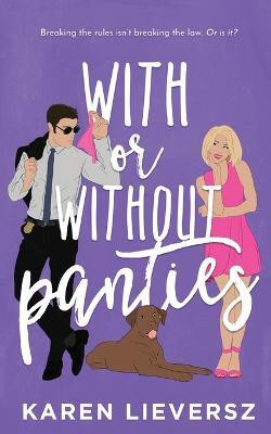 With or Without Panties(English, Paperback, Lieversz Karen)