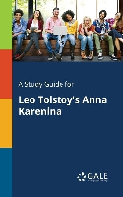 A Study Guide for Leo Tolstoy's Anna Karenina(English, Paperback, Gale Cengage Learning)
