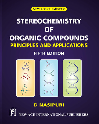 Stereochemistry of Organic Compounds | Principles and Applications(Paperback, Dr. D Nasipuri)