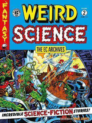 The EC Archives: Weird Science Volume 2(English, Paperback, Feldstein Al)
