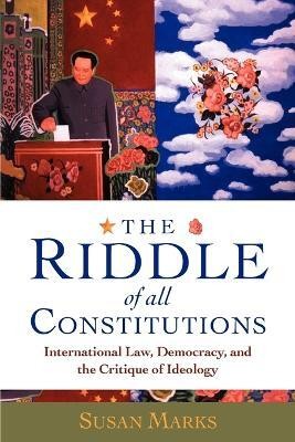 The Riddle of All Constitutions(English, Paperback, Marks Susan)