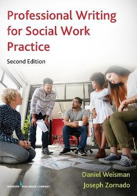 Professional Writing for Social Work Practice(English, Paperback, Weisman Daniel)