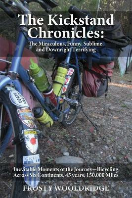 The Kickstand Chronicles(English, Paperback, Wooldridge Frosty)