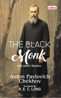 The Black Monk and Other Stories(Hardcover, Anton Pavlovich Chekhov)