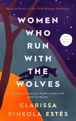 Women Who Run With The Wolves(English, Hardcover, Estes Clarissa Pinkola)