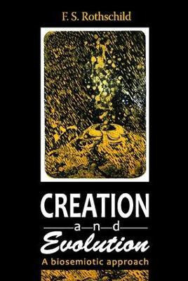Creation and Evolution(English, Paperback, Rothschild Friedrich S.)
