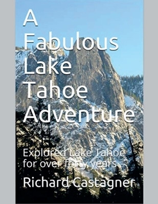 A Fabulous Lake Tahoe Adventure(English, Paperback, Castagner Richard)
