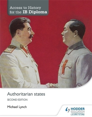 Access to History for the IB Diploma: Authoritarian states Second Edition(English, Paperback, Lynch Michael)