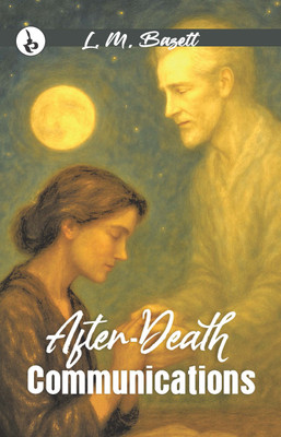 After-Death Communications(Paperback, L. M. Bazett)