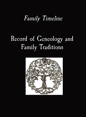 Family Timeline Record of Geneology and Family Traditions(English, Hardcover, unknown)