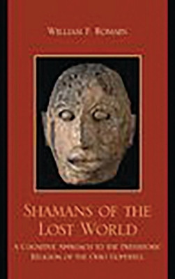 Shamans of the Lost World(English, Hardcover, Romain William F.)