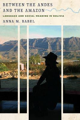 Between the Andes and the Amazon(English, Hardcover, Babel Anna M.)