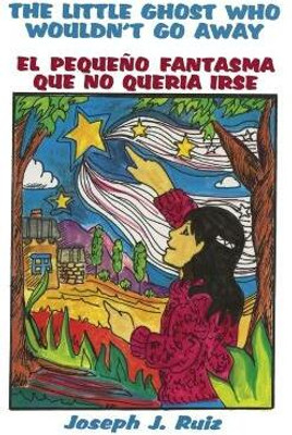 The Little Ghost Who Wouldn't Go Away(English, Paperback, Ruiz Joseph J)
