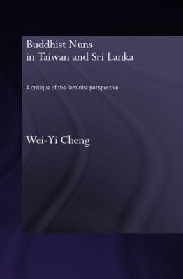 Buddhist Nuns in Taiwan and Sri Lanka(English, Hardcover, Cheng Wei-Yi)