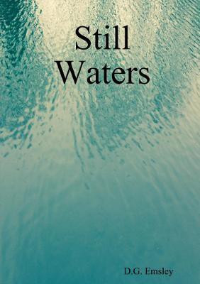 Still Waters(English, Paperback, Emsley D G)