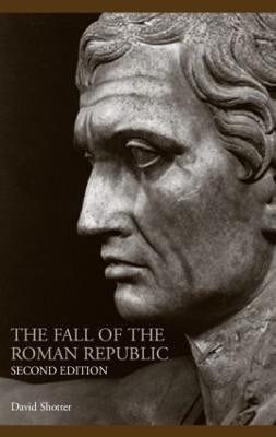 The Fall of the Roman Republic(English, Paperback, Shotter David)