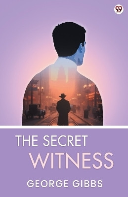 The Secret Witness (Edition1)(English, Paperback, Gibbs George)
