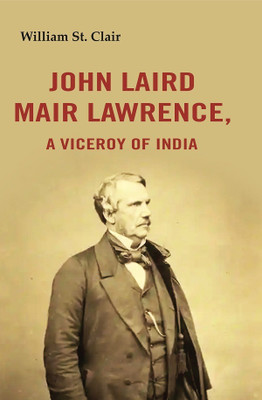 John Laird Mair Lawrence: a Viceroy of India [Hardcover](Hardcover, William St. Clair)