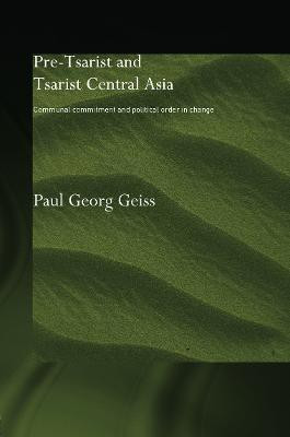 Pre-tsarist and Tsarist Central Asia(English, Paperback, Geiss Paul Georg)