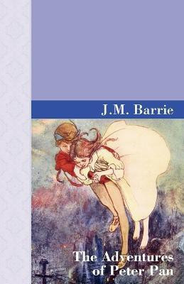 The Adventures of Peter Pan(English, Paperback, Barrie James Matthew)