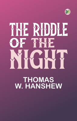 The Riddle of the Night(Paperback, Thomas W. Hanshew)