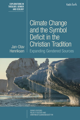 Climate Change and the Symbol Deficit in the Christian Tradition(English, Paperback, Henriksen Jan-Olav Professor Dr.)