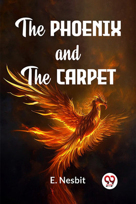 The Phoenix And The Carpet(Paperback, E. Nesbit)