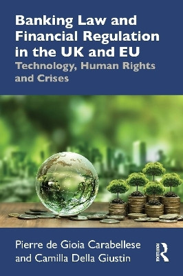 Banking Law and Financial Regulation in the UK and EU(English, Paperback, de Gioia Carabellese Pierre)