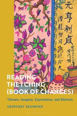 Reading the I Ching (Book of Changes)(English, Hardcover, Redmond Geoffrey)