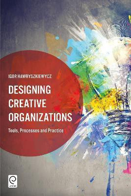 Designing Creative Organizations(English, Hardcover, Hawryszkiewycz Igor)