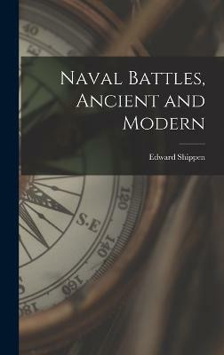 Naval Battles, Ancient and Modern(English, Hardcover, Shippen Edward)